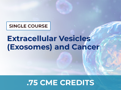 EXOSOMES AND CANCER – SINGLE COURSE