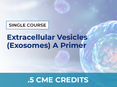 EXOSOMES A PRIMER - SINGLE COURSE