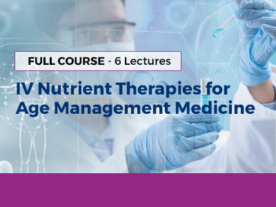 IV Nutrient Therapies for Age Management Medicine
