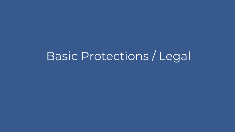 Basic Protections / Legal