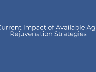 Current Impact of Available Age Rejuvenation Strategies