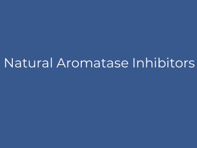Natural Aromatase Inhibitors