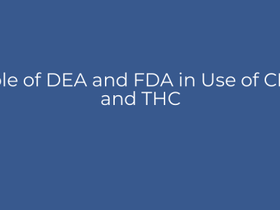 Role of DEA and FDA in Use of CBD and THC