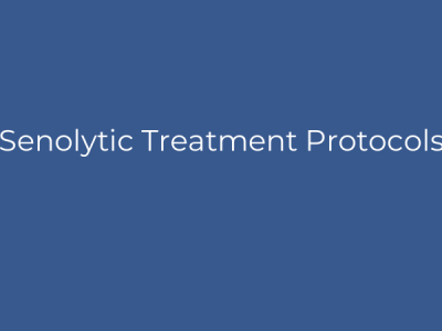 Senolytic Treatment Protocols